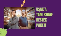 Uşak’a TAM Esnaf Destek Paketi