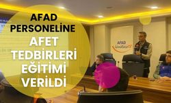 AFAD Personeline Afet Tedbirleri Eğitimi Verildi