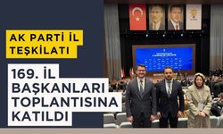 Ak Parti İl Teşkilatı 169. İl Başkanları Toplantısına Katıldı