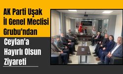 AK Parti Uşak İl Genel Meclisi Grubu'ndan Ceylan'a Hayırlı Olsun Ziyareti