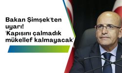 Bakan Şimşek'ten uyarı! 'Kapısını çalmadık mükellef kalmayacak'