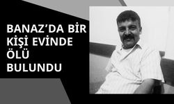 Uşak'ın Banaz İlçesinde Bir Kişinin Ani Ölümü Şok Etti