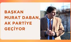 BAŞKAN MURAT DABAN, AK PARTİYE  GEÇİYOR