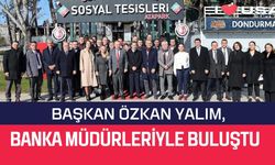 Başkan Özkan Yalım, Banka Müdürleriyle Buluştu