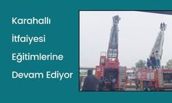 Karahallı İtfaiyesi Eğitimlerine Devam Ediyor