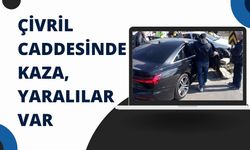 ÇİVRİL CADDESİNDE KAZA, YARALILAR VAR