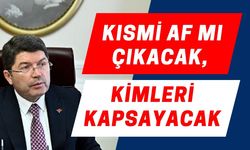 Kısmi af mı çıkacak, kimleri kapsayacak