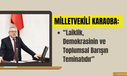 Milletvekili Karaoba: “Laiklik, Demokrasinin ve Toplumsal Barışın Teminatıdır”