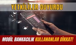 MOBİL BANKACILIK KULLANANLAR DİKKAT..