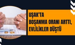 Uşak'ta Boşanma Oranı Arttı, Evlilikler Düştü