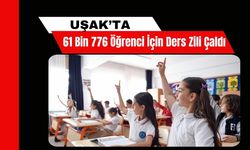 Uşak’ta 61 Bin 776 Öğrenci İçin Ders Zili Çaldı