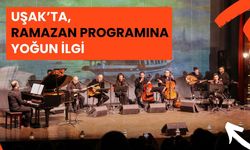 Uşak’ta, Ramazan Programına Yoğun İlgi