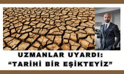 UZMANLAR UYARDI: “TARİHİ BİR EŞİKTEYİZ”