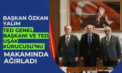 Başkan Özkan Yalım, TED Genel Başkanı ve TED Uşak Kurucusu’nu Makamında Ağırladı