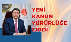 YENİ KANUN YÜRÜRLÜĞE GİRDİ