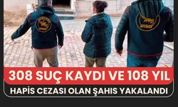 308 suç kaydı ve 108 yıl hapis cezası olan şahıs yakalandı