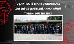 Uşak’ta, 18 Mart Çanakkale Zaferi ve Şehitleri Anma Günü Töreni Düzenlendi