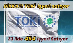 TOKİ, 33 İLDE İŞYERİ SATACAK