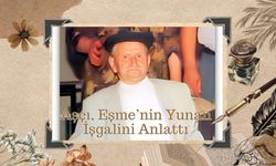 Aşçı, Eşme’nin Yunan İşgalini Anlattı