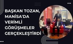 Başkan Tozan, Manisa'da Verimli Görüşmeler Gerçekleştirdi