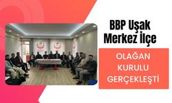 BBP Uşak Merkez İlçe Olağan Kurulu Gerçekleşti