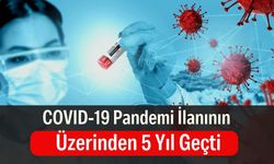 COVID-19 Pandemi İlanının Üzerinden 5 Yıl Geçti