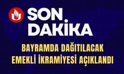 BAYRAMDA DAĞITILACAK EMEKLİ İKRAMİYESİ AÇIKLANDI