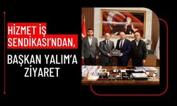 Hizmet İş Sendikası’ndan, Başkan Yalım’a Ziyaret