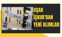 UŞAK İŞKUR'DAN YENİ ALIMLAR