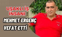 Uşaklı İş İnsanı Mehmet Ergenç Vefat Etti