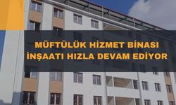 Müftülük Hizmet Binası İnşaatı Hızla Devam Ediyor