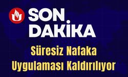 Süresiz Nafaka Uygulaması Kaldırılıyor