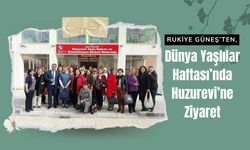 Rukiye Güneş’ten, Dünya Yaşlılar Haftası’nda Huzurevi’ne Ziyaret