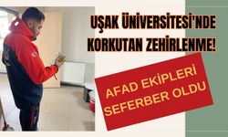 UŞAK ÜNİVERSİTESİ'NDE KORKUTAN ZEHİRLENME! AFAD EKİPLERİ SEFERBER OLDU