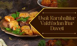 Uşak Karahallılar Vakfı’ndan İftar Daveti