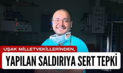 Uşak Milletvekillerinden, Yapılan Saldırıya Sert Tepki