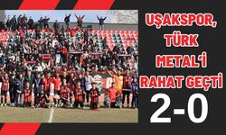 Uşakspor, Türk Metal’i Rahat Geçti 2-0