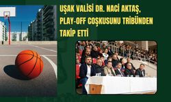 Uşak Valisi Dr. Naci Aktaş, Play-Off Coşkusunu Tribünden Takip Etti