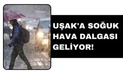 Uşak'a Soğuk Hava Dalgası Geliyor!