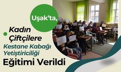 Uşak’ta, Kadın Çiftçilere Kestane Kabağı Yetiştiriciliği Eğitimi Verildi