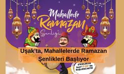 Uşak'ta, Mahallelerde Ramazan Şenlikleri Başlıyor