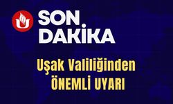 Uşak Valiliği'nden Vatandaşlara Önemli Uyarı