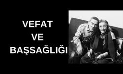 VEFAT VE BAŞSAĞLIĞI