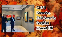 CHP’li Karaoba, Zeki Sezer’in Sergisini Ziyaret Etti