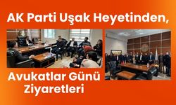 AK Parti Uşak Heyetinden, Avukatlar Günü Ziyaretleri