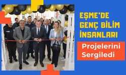 Eşme’de Genç Bilim İnsanları Projelerini Sergiledi