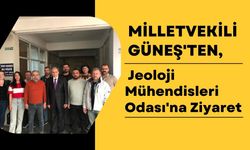 Milletvekili Güneş'ten, Jeoloji Mühendisleri Odası'na Ziyaret