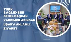 Türk Sağlık-Sen Genel Başkan Yardımcılarından Uşak’a Anlamlı Ziyaret