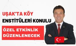 Uşak’ta Köy Enstitüleri Konulu Özel Etkinlik Düzenlenecek