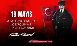 19 Mayıs Atatürk’ü Anma, Gençlik ve Spor Bayramı Kutlu Olsun